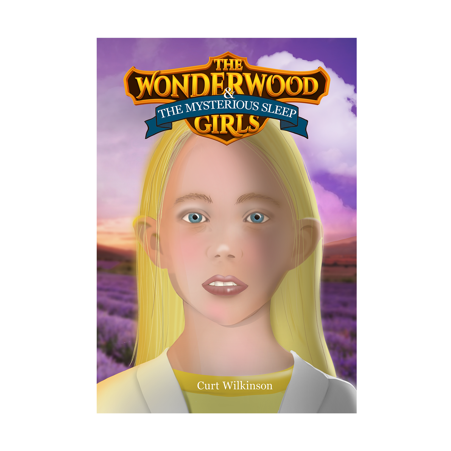 The Wonderwood Girls: The Mysterious Sleep (Book Three)