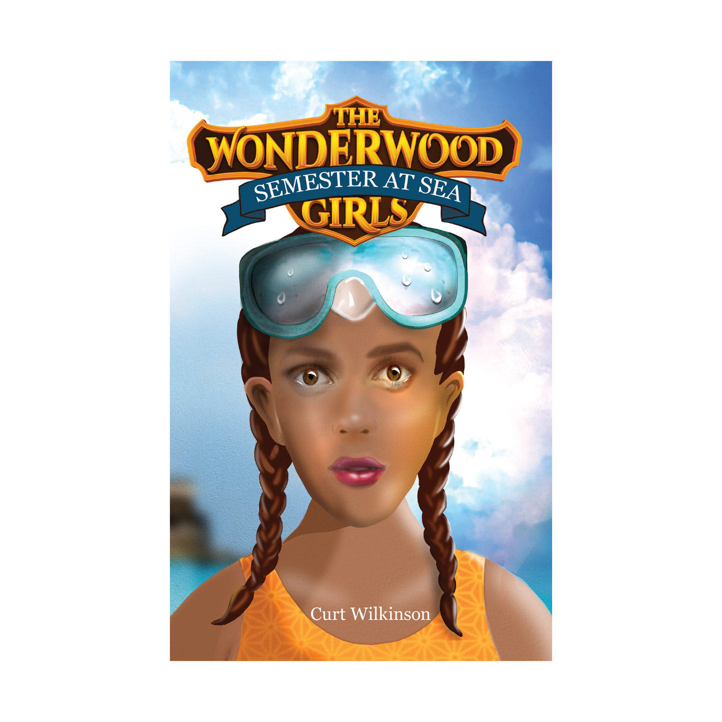 The Wonderwood Girls: Semester at Sea (Book Two)