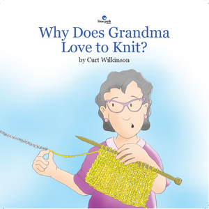 Why Does Grandma Love to Knit?