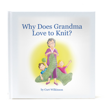 Load image into Gallery viewer, Why Does Grandma Love to Knit?
